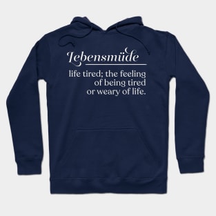 Lebensmüde // Life Tired Hoodie